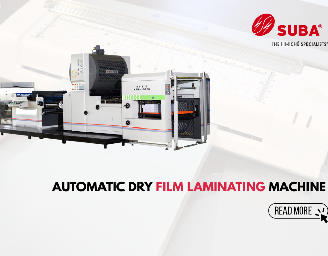 Reasons to Upgrade to an Automatic Dry Film Laminating Machine