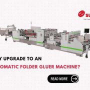 Boost Productivity and Quality with suba solutions Automatic Folder Gluer Machines