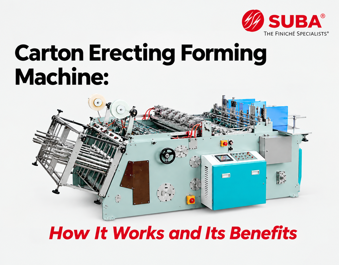 Carton Erecting Forming Machine: How It Works and Its Benefits